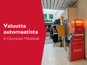 ValuuttaOtto K-Citymarket Mikkelissä